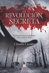 LA REVOLUCION SECRETA (UNA BATALLA CONTRA LOS DEMONIOS DE LA GUERRA EN RUSIA)