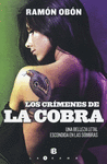 LOS CRIMENES DE LA COBRA (UNA BELLEZA LETAL ESCONDIDA EN LAS SOMBRAS)