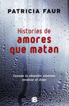HISTORIAS DE AMORES QUE MATAN