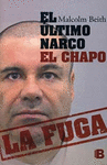 EL ULTIMO NARCO, EL CHAPO, LA FUGA