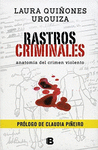 RASTROS CRIMINALES. ANATOMIA DEL CRIMEN VIOLENTO