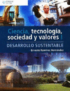 CIENCIA TECNOLOGIA SOCIEDAD Y VALORES I