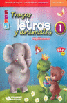 TRAZOS LETRAS Y ANIMALES 1 LIBRO DE LECTURAS (RUSTICA - PEGADA)