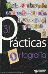 PRACTICAS DE ORTOGRAFIA 3 (EDICI�N ACTUALIZADA 2017 )