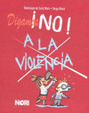 DIGAMOS NO A LA VIOLENCIA