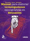 MANUAL PARA ELABORAR INVESTIGACIONES MONOGRAFICAS EN EDUACION