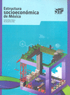 ESTRUCTURA SOCIOECONOMICA DE MEXICO