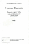 RESPONSO DEL PEREGRINO, EL ENSAYOS Y ENTREVISTAS CON ALI CHUMACERO (1979-2009)