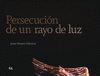 PERSECUCION DE UN RAYO DE LUZ