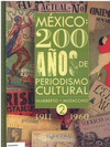 MEXICO 200 A�OS DE PERIODISMO CULTURAL 1911-1960 VOL II