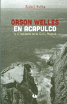 ORSON WELLES EN ACAPULCO (Y EL MISTERIO DE LA DALIA NEGRA)
