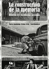 CONSTRUCCION DE LA MEMORIA, LA HISTORIAS DEL DOCUMENTAL MEXICANO