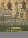 RECLAMO DE JUSTICIA SOCIAL EN LA HISTORIA DE M�XICO, EL.