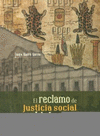 RECLAMO DE JUSTICIA SOCIAL EN LA HISTORIA DE MXICO, EL.