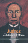 JU�REZ EN LA HISTORIA DE M�XICO.