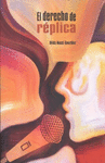 DERECHO DE R�PLICA, EL.
