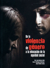 DE LA VIOLENCIA DE GENERO A LA EDUCACION DE LA EQUIDAD SOCIAL