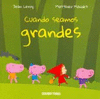 CUENDO SEAMOS GRANDES