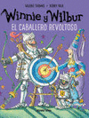 WINNIE Y WILBUR. EL CABALLERO REVOLTOSO.