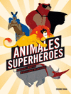 ANIMALES SUPERH�ROES