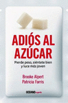 ADIOS AL AZUCAR.PIERDE PESO