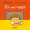 �ES MI SOPA!