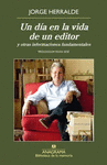 UN DIA EN LA VIDA DE UN EDITOR Y OTRAS INFORMACIONES FUNDAMENTALES