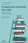 DESARROLLO EMOCIONAL DE TU HIJO, EL. CUENTOS DESDE LA TEORIA DEL APEGO