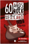 60 A�OS DE ROCK MEXICANO