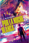 POR LA NOCHE BLANCA