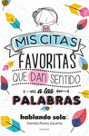 MIS CITAS FAVORITAS HABLANDO SOLA
