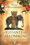 UN ELEFANTE PARA CARLO MAGNO
