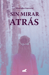 SIN MIRAR ATRAS