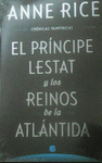 PRINCIPE LESTAT Y LOS REINOS DE LA ATLANTIDA, EL