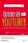 QUIERO SER YOUTUBER