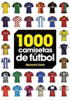 1000 CAMISETAS DE FUTBOL