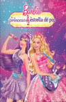 BARBIE LA PRINCESA Y LA ESTRELLA DEL POP