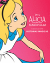 COLECCION HISTORIAS MAGICAS: DISNEY ALICIA EN EL PAIS DE LAS MARAVILLAS