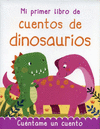 384 PAGINAS: MI PRIMER LIBRO DE CUENTOS DE DINOSAURIOS NEW
