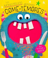 CUENTO CON TEXTURA PARA TOCAR Y SENTIR: LOS MONSTRUOS GLOTONES COME TEMORES