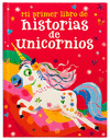 MI PRIMER LIBRO DE HISTORIAS DE UNICORNIOS