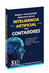 BASES Y APLICACION PRACTICA DE LA INTELIGENCIA ARTIFICIAL PARA CONTADORES