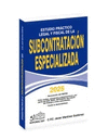 ESTUDIO PRACTICO LEGAL Y FISCAL DE LA SUBCONTRATACION ESPECIALIZADA 2025