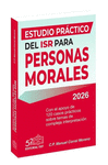 ESTUDIO PRACTICO DEL ISR PARA PERSONAS MORALES 2026