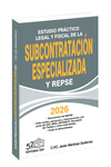 ESTUDIO PRACTICO LEGAL Y FISCAL DE LA SUBCONTRATACION ESPECIALIZADA 2026