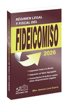 REGIMEN LEGAL Y FISCAL DEL FIDEICOMISO 2026