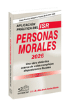 APLICACION Y PRACTICA DEL ISR PERSONAS MORALES 2026