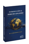 INTRODUCCION AL DERECHO ADUANERO