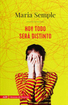 HOY TODO SERA DISTINTO