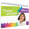 TRAZOS Y PIRUETAS. MATERNAL